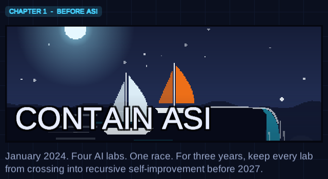 The Contain ASI title screen with the Chapter 1 Before ASI label and the line about keeping four AI labs from crossing into recursive self-improvement