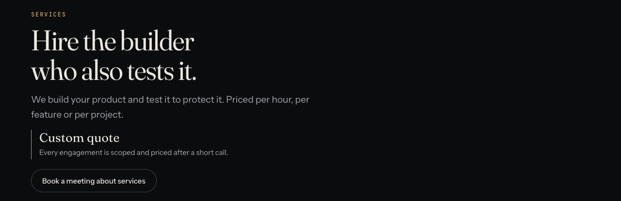 The whitehatstoic services section: hire the builder who also tests it, priced per hour, per feature or per project, with a custom quote after a short call