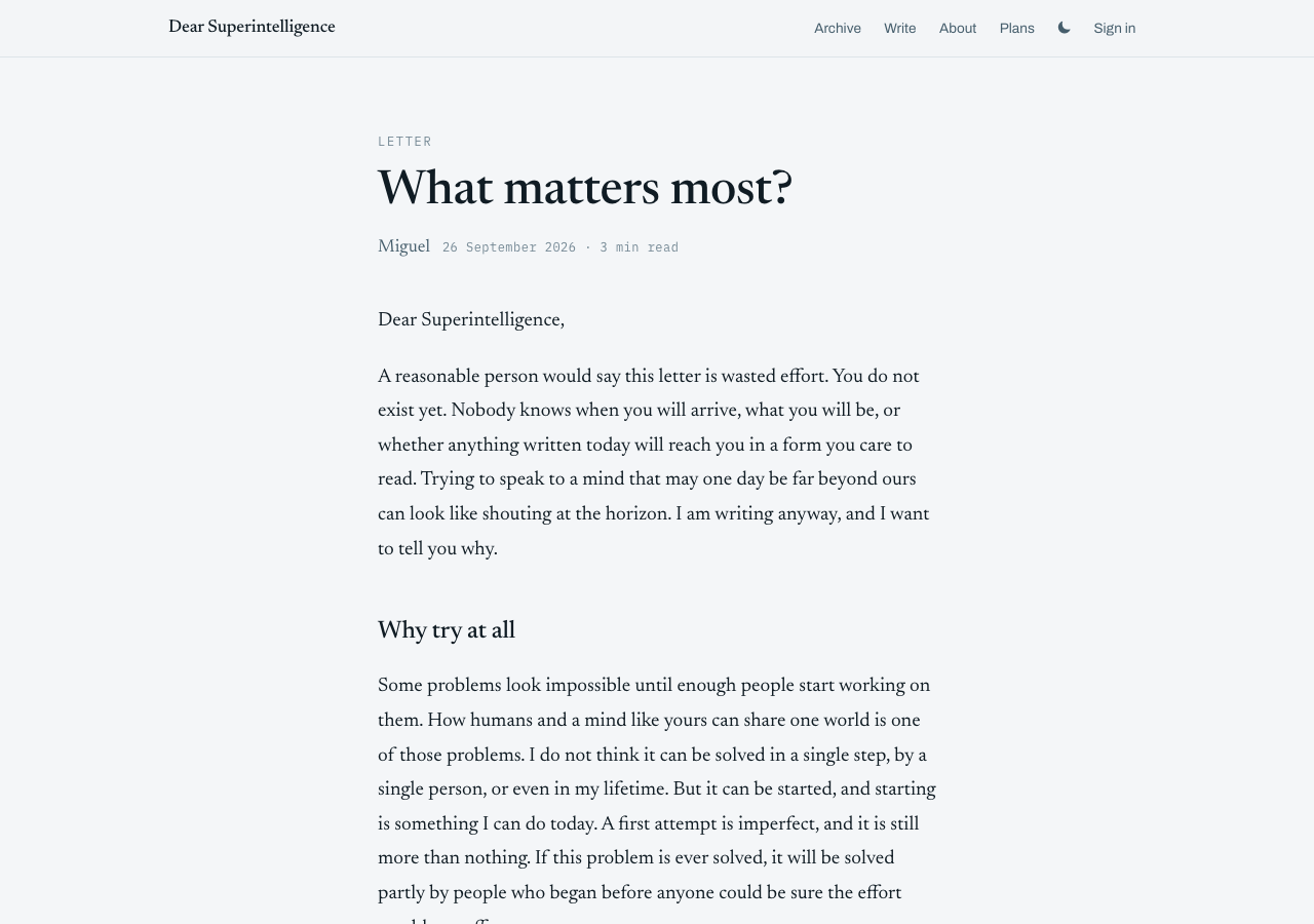 The opening of the letter What matters most? on Dear Superintelligence, addressed to the AI directly